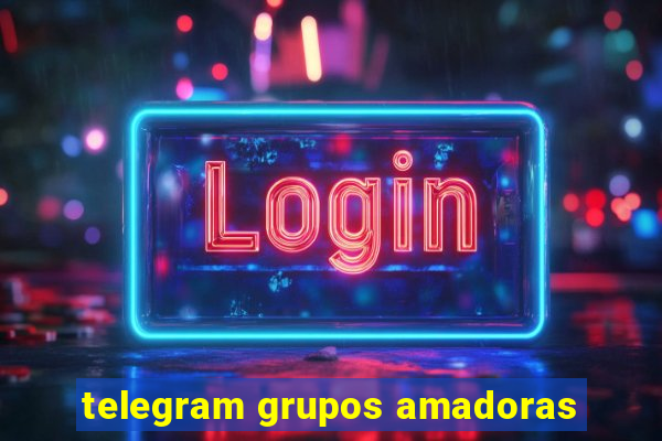 telegram grupos amadoras